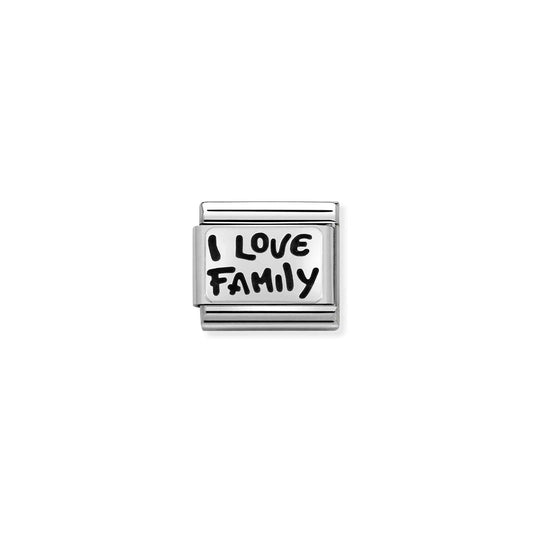 Nomination charm link featuring a silver plaque with the words 'I Love Family' in black enamel